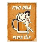 Plechová cedule - Pivo dělá hezká těla (1)