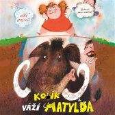 CD Kolik váží Matylda