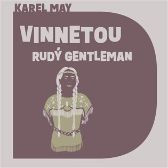 CD Vinnetou - Rudý gentleman