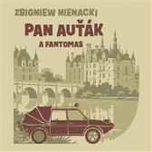 CD Pan Auťák a Fantomas