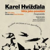CD Věta jako povolání - audiokniha - Karel Hvížďala - Umění a architektura CD Věta jako povolání - audioknihovna