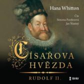CD Císařova hvězda - Rudolf II. - audiokniha - Hana Whitton - Audioknihy - česká literatura Císařova hvězda - Rudolf II. - audioknihovna
