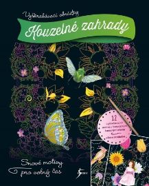 Vyškrabávací obrázky: Kouzelné zahrady - Stírací obrázky pro děti Vyškrabávací obrázky: Kouzelné zahrady