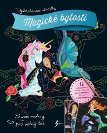 Vyškrabávací obrázky: Magické bytosti - Stírací obrázky pro děti Vyškrabávací obrázky: Magické bytosti
