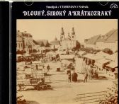 CD Dlouhý, Široký a Krátkozraký