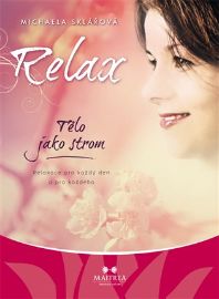 CD Relax - Tělo jako strom - Relaxační hudba na CD CD Relax - Tělo jako strom