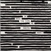 Waters Roger: Is this the life we really want? 2LP