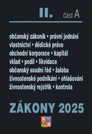 Zákony II/A 2025 Občanský zákoník - Obchodní korporace, Občanský soudní řád, Živnostenský 
