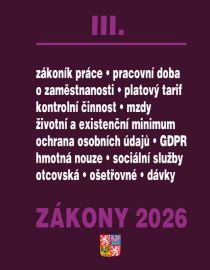 Zákony III 2026 Zákoník práce, Pojištění, Sociální služby - Zákoník práce, GDPR, plat a od