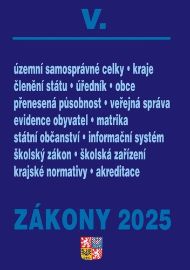 Zákony V 2025 Veřejná správa, Školství - Školství, Územní celky a členění státu, Obce, Kra