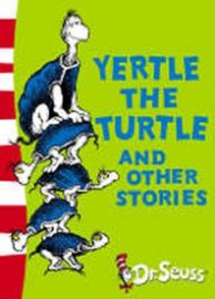 Yertle the Turtle and Other Stories - Dr. Seuss - Dětská cizojazyčná literatura Yertle the Turtle and Other Stories