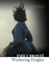 Wuthering Heights (Collins Classics) - Emily Brontë - Collins Classics Wuthering Heights (Collins Classics)