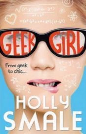Geek Girl (Geek Girl, Book 1)
