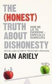 The (Honest) Truth About Dishonesty - Dan Ariely - Psychologie v angličtině The (Honest) Truth About Dishonesty
