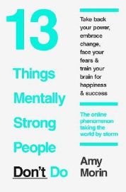 13 Things Mentally Strong People Don´t Do