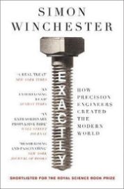 Exactly : How Precision Engineers Created the Modern World