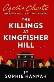 The Killings at Kingfisher Hill: The New Hercule Poirot Mystery