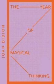 The Year of Magical Thinking (Collins Modern Classics)