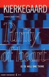 Purity of Heart is to Will One Thing