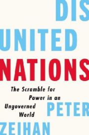 Disunited Nations : The Scramble for Power in an Ungoverned World