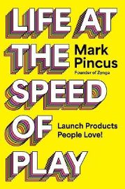 Life at the Speed of Play