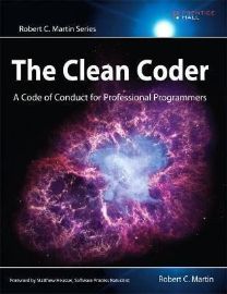 Clean Coder, The : A Code of Conduct for Professional Programmers