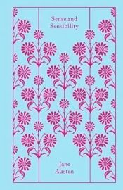 Sense and Sensibility - Jane Austen - Penguin Clothbound Classics Sense and Sensibility (Penguin Clothbound Classics)