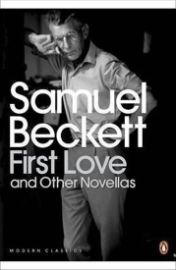 First Love and Other Novellas - Samuel Beckett - Penguin Modern Classics First Love and Other Novellas