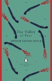 The Valley of Fear - Arthur Conan Doyle - The Penguin English Library The Valley of Fear