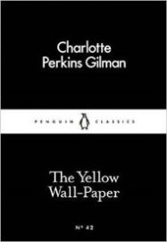 The Yellow Wall-Paper (Little Black Classics)