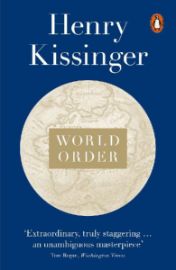 World Order : Reflections on the Character of Nations and the Course of History