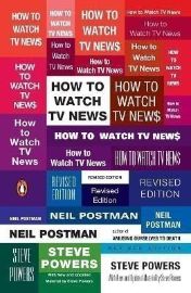 How to Watch TV News: Revised Edition