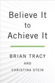 Believe It to Achieve It