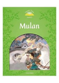 Classic Tales 3 Mulan + Audio MP3 Pack (2nd) - Sue Arengo,Rachel Bladon - Čtení v angličtině Classic Tales 3 Mulan + Audio MP3 Pack (2nd)