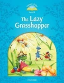 Classic Tales 1 The Lazy Grasshopper (2nd)