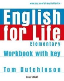English for Life Elementary Workbook with Key - Tom Hutchinson - Učebnice angličtiny pro SŠ English for Life Elementary Workbook with Key