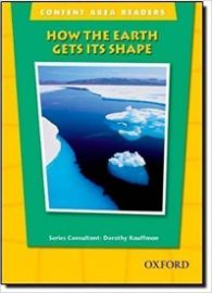 Content Area Readers How the Earth Gets Its Shape