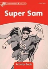 Dolphin Readers 2 Super Sam Activity Book - Craig Wright - Učebnice angličtiny pro ZŠ Dolphin Readers 2 Super Sam Activity Book