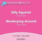 Dolphin Readers Starter Silly Squirrel / Monkeying Around Audio CD