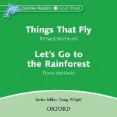 Dolphin Readers 3 Things That Fly / Let´s Go to the Rainforest Audio CD