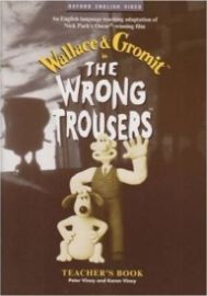 Wallace and Gromit the Wrong Trousers Video Teacher´s Guide