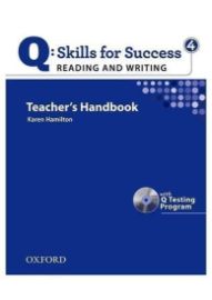 Q Skills for Success 4 Reading & Writing Teacher´s Handbook with Q Testing Program