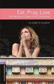 Oxford Bookworms Library 4 Eat, Pray, Love with Audio CD Pack (New Edition)