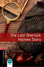 Oxford Bookworms Library 3 The Last Sherlock Holmes (New Edition)