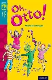 Oxford Reading Tree TreeTops Fiction 9 More Pack A Oh, Otto! - Michaela Morgan - Čtení v angličtině Oxford Reading Tree TreeTops Fiction 9 More Pack A Oh, Otto!