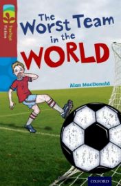 Oxford Reading Tree TreeTops Fiction 15 The Worst Team in the World - Alan MacDonald - Čtení v angličtině Oxford Reading Tree TreeTops Fiction 15 The Worst Team in the World