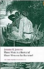 Three Men in a Boat / Three Men on the Bummel (Oxford World´s Classics New Edition)