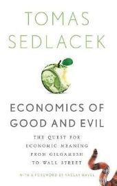 Economics of Good and Evil - Tomáš Sedláček - Knihy o podnikání a byznysu v angličtině Economics of Good and Evil