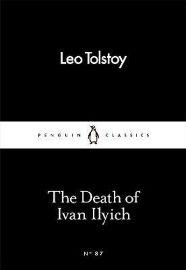 The Death of Ivan Ilyich - Little Black Classics The Death of Ivan Ilyich