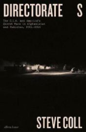 Directorate S : The C.I.A. and America´s Secret Wars in Afghanistan and Pakistan, 2001-201